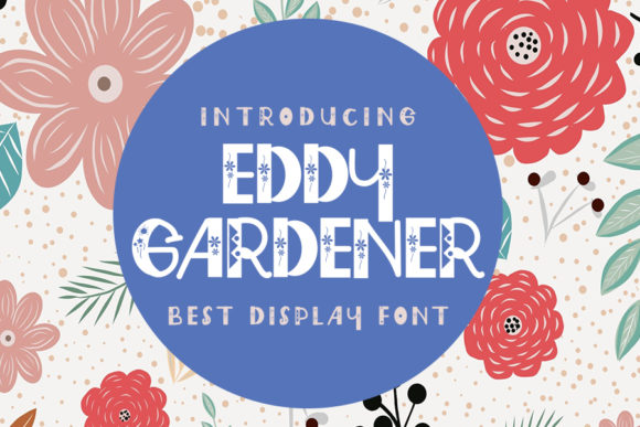 Eddy Gardener: A Natural Display Font for Editorial Design